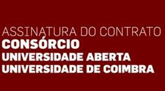 Assinatura do contrato: Consórcio Universidade de Coimbra - Universidade Aberta